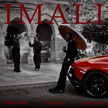 Fireboy DML – IMALI ft. JAZZWRLD & Thukuthela | Stream & Song Details